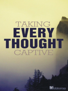 taking-every-thought-captive CHRISTIAN poetry by deborah ann