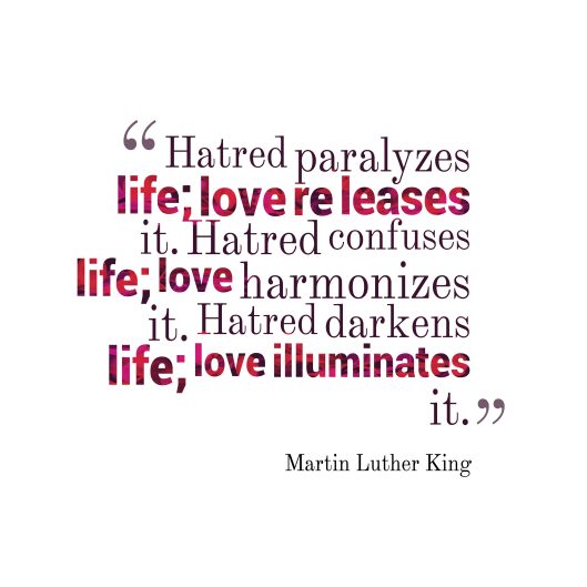 Hatred-paralyzes-life-love-releases_Martin-Luther-King-Jr